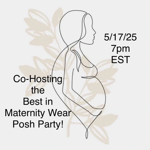 π 5/17/25 Co-Hosting the Best in Maternity Posh Party!π - Picture 1 of 1